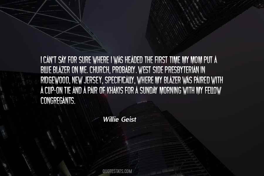 Willie Geist Quotes #824150