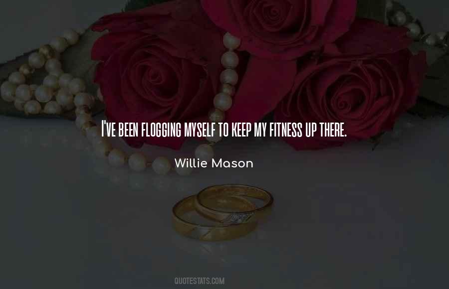 Willie Mason Quotes #1745715 Willie Mason Quotes #1745715