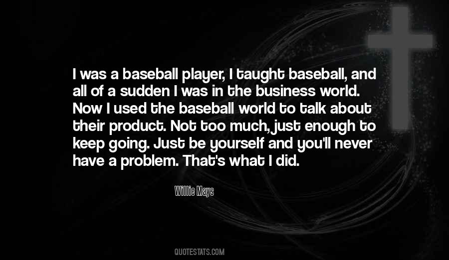 Willie Mays Quotes #1098870