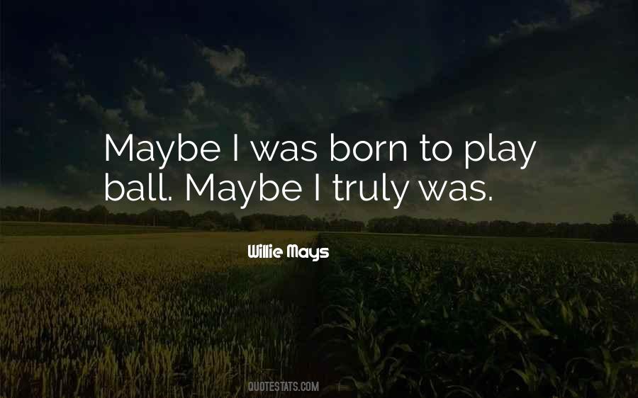 Willie Mays Quotes #1286336