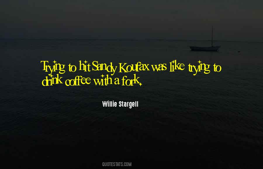 Willie Stargell Quotes #1778658