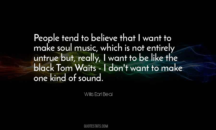 Willis Earl Beal Quotes #499012