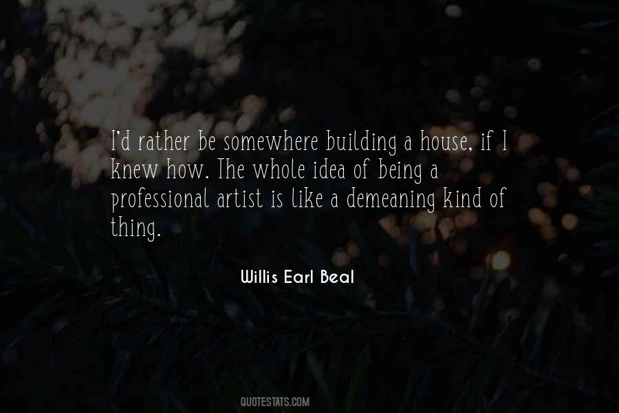 Willis Earl Beal Quotes #89580