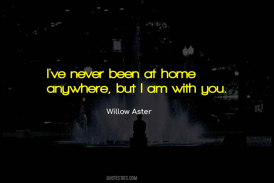 Willow Aster Quotes #1012041