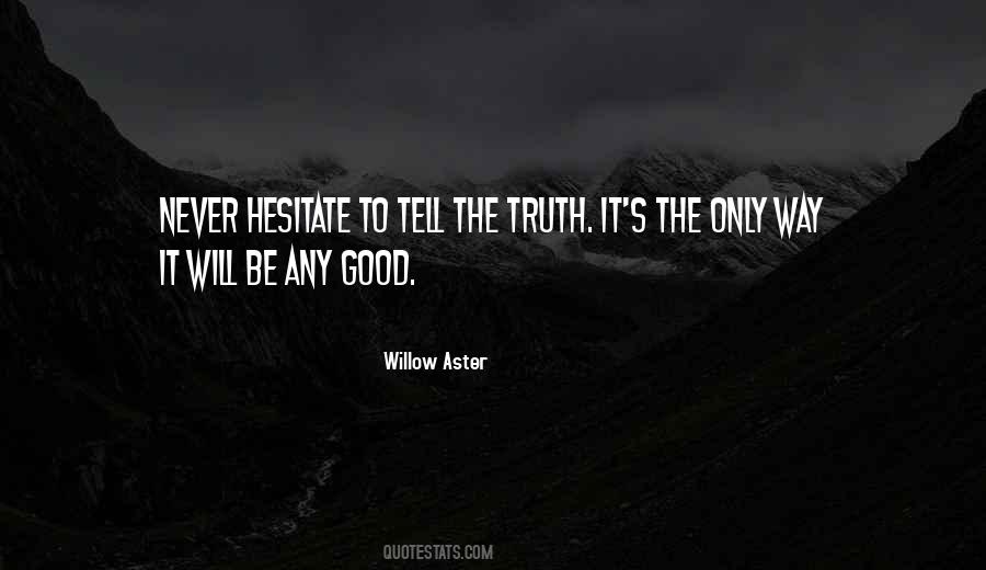 Willow Aster Quotes #1774756