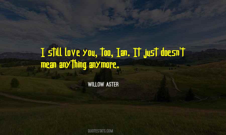 Willow Aster Quotes #577339