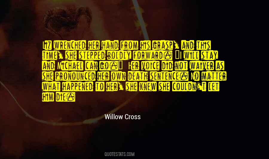 Willow Cross Quotes #230802