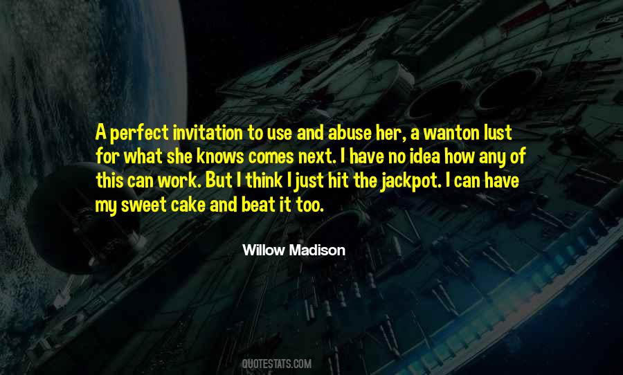 Willow Madison Quotes #1593216