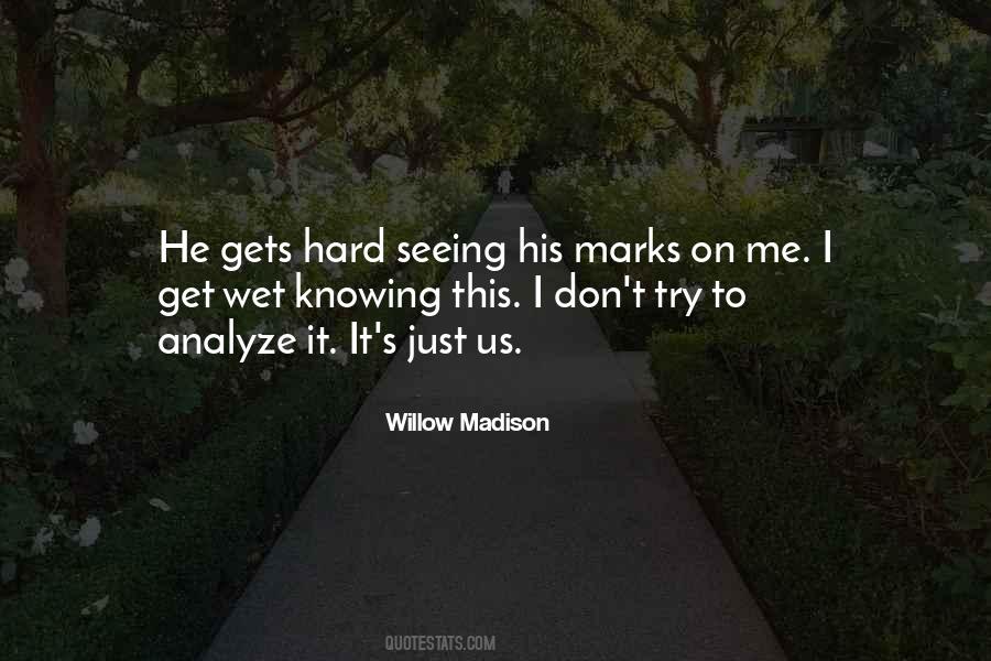Willow Madison Quotes #938281