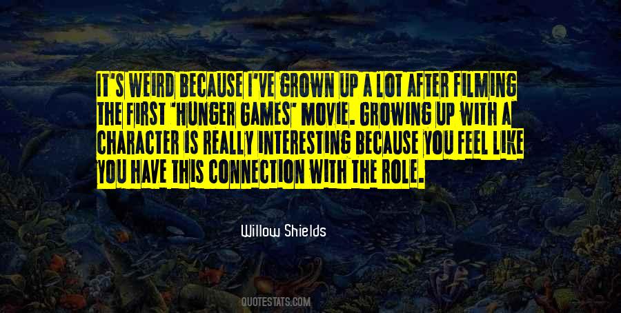Willow Shields Quotes #496859