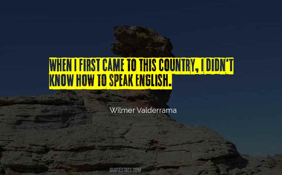 Wilmer Valderrama Quotes #577955