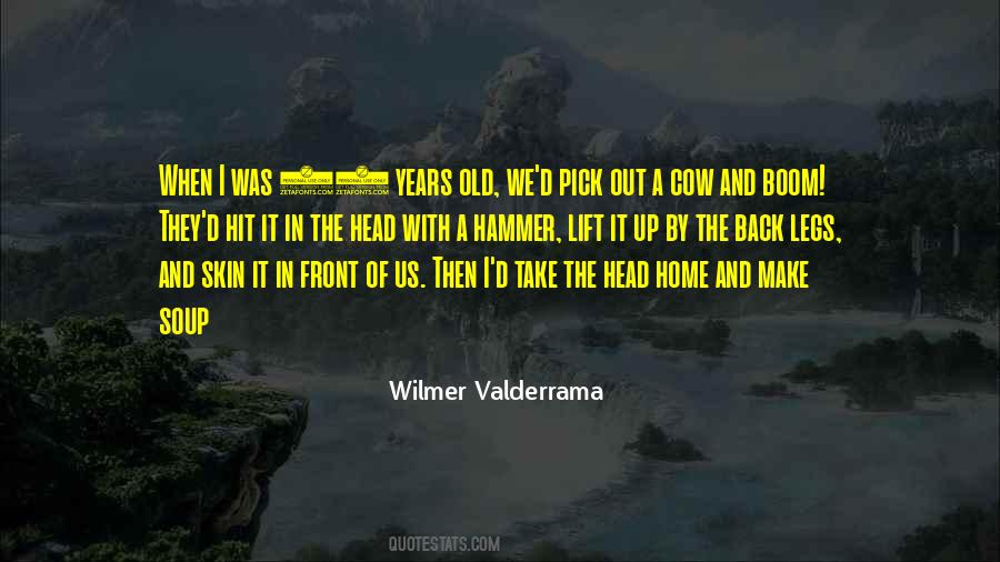 Wilmer Valderrama Quotes #632329