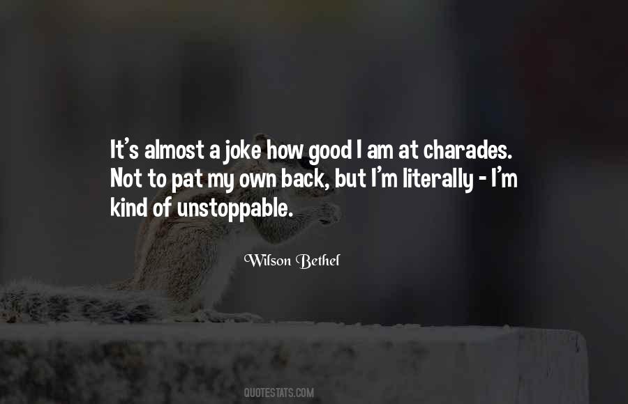 Wilson Bethel Quotes #724211