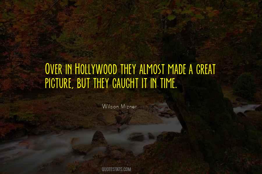 Wilson Mizner Quotes #514239