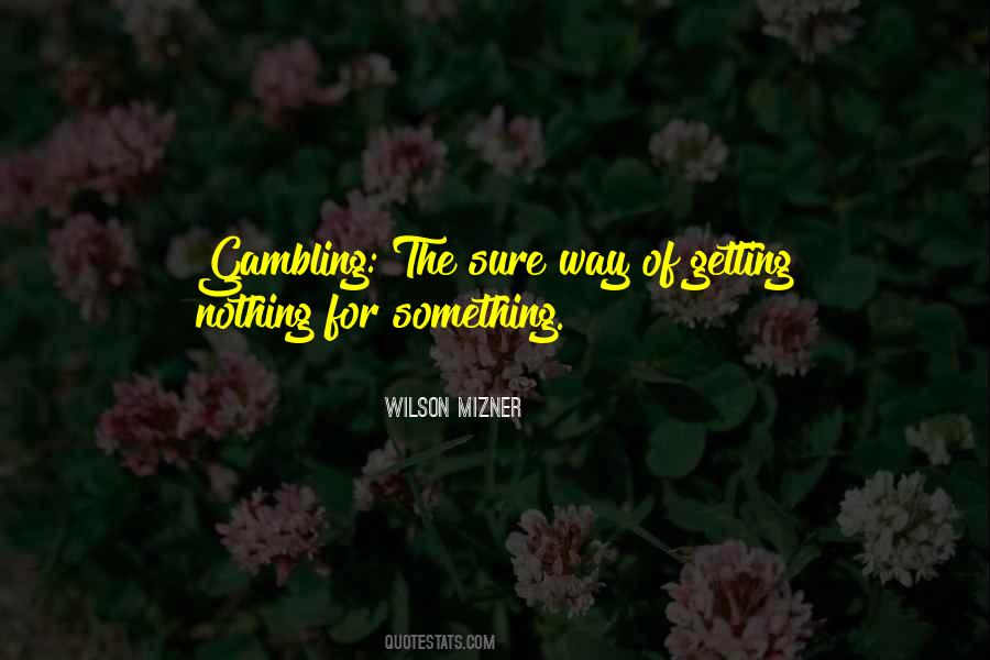 Wilson Mizner Quotes #987329