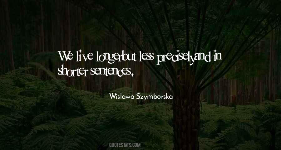 Wislawa Szymborska Quotes #1502792