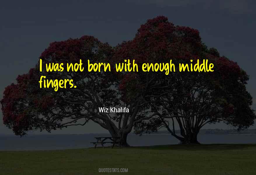 Wiz Khalifa Quotes #165425