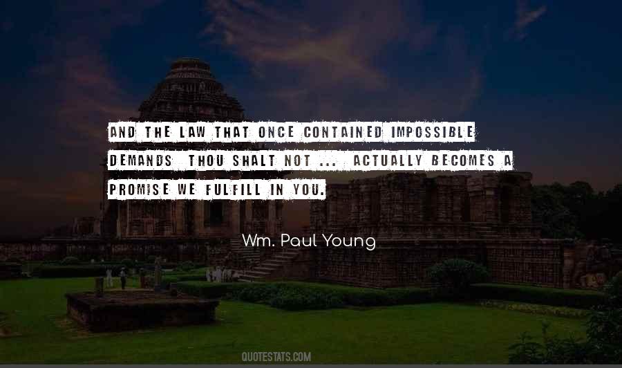 Wm. Paul Young Quotes #249908