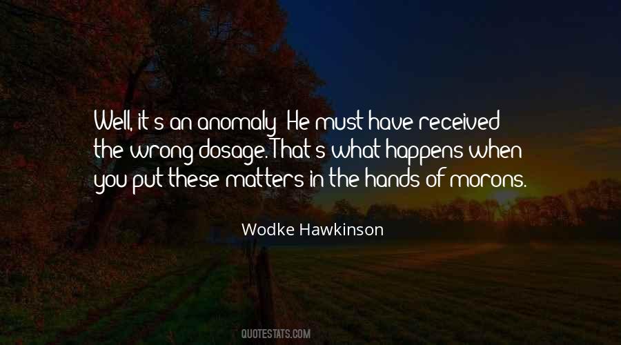 Wodke Hawkinson Quotes #1382461