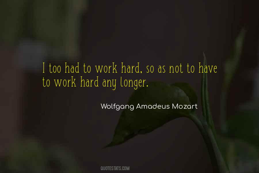 Wolfgang Amadeus Mozart Quotes #983597