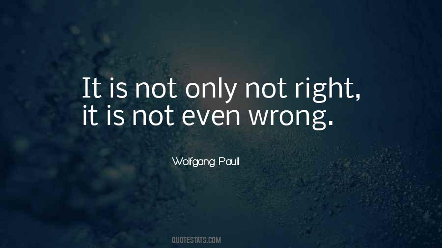 Wolfgang Pauli Quotes #1386813