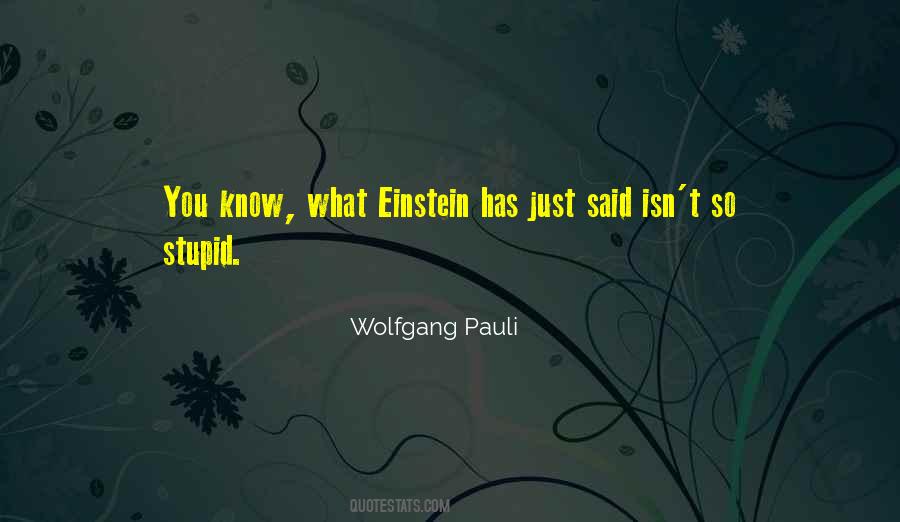 Wolfgang Pauli Quotes #671180