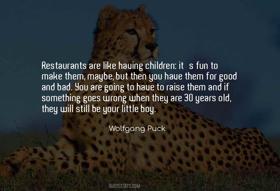 Wolfgang Puck Quotes #1462965