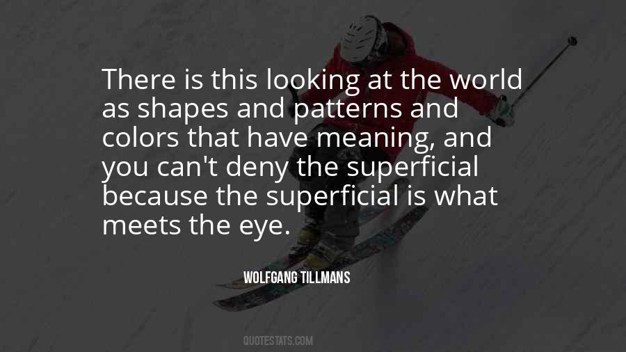 Wolfgang Tillmans Quotes #459566