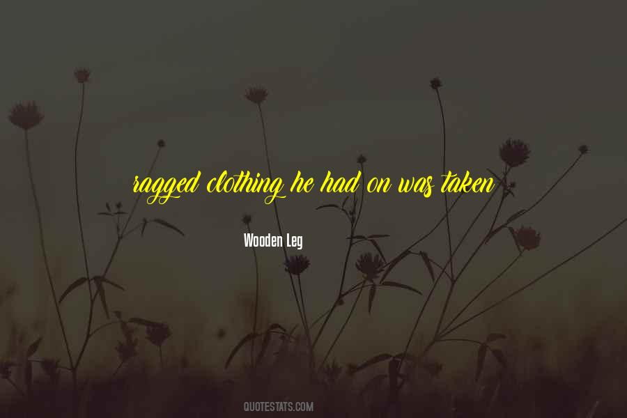 Wooden Leg Quotes #418259 Wooden Leg Quotes #418259