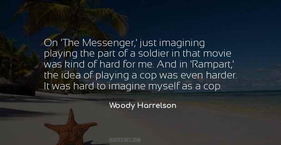 Woody Harrelson Quotes #1116897