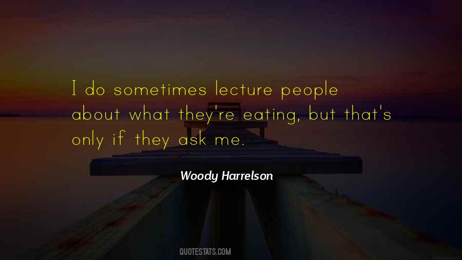 Woody Harrelson Quotes #703296