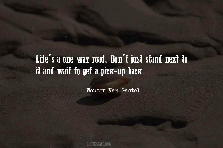 Wouter Van Gastel Quotes #1437901