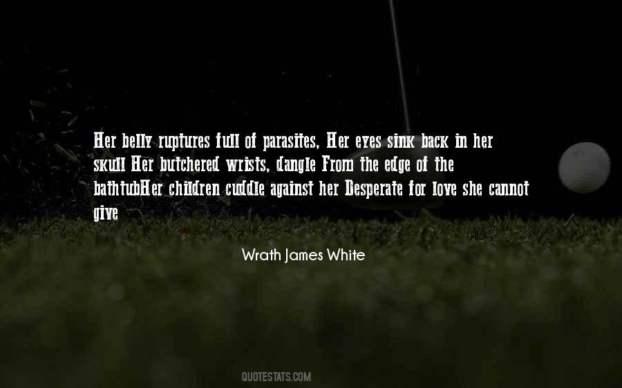 Wrath James White Quotes #545059