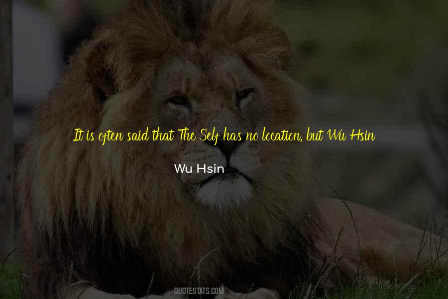 Wu Hsin Quotes #1551009