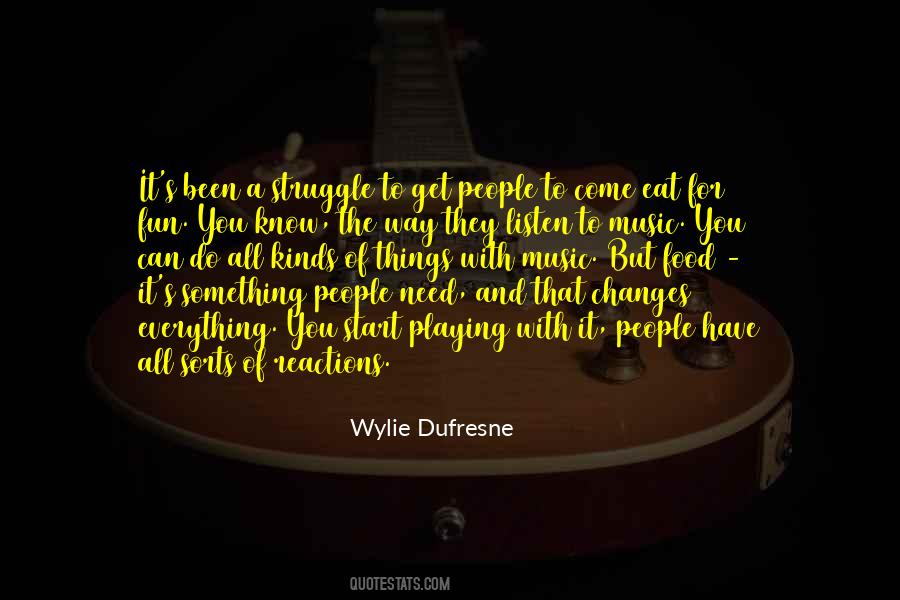 Wylie Dufresne Quotes #1019813