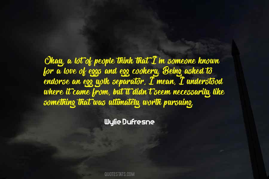 Wylie Dufresne Quotes #297035
