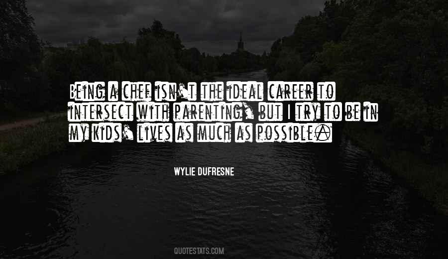 Wylie Dufresne Quotes #3302