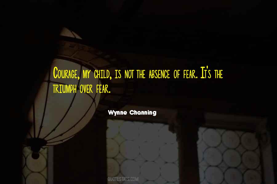 Wynne Channing Quotes #1138243