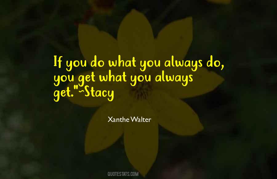Xanthe Walter Quotes #1645931