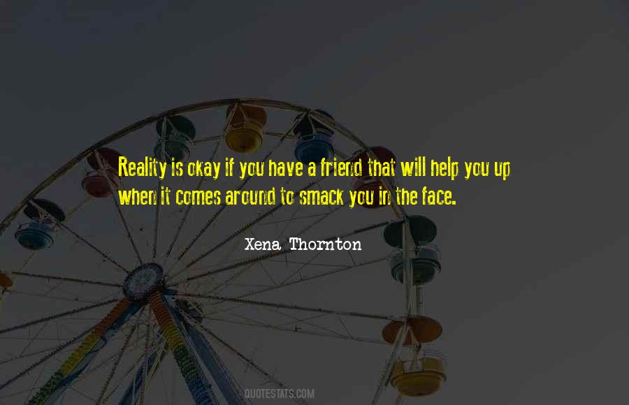 Xena Thornton Quotes #351033