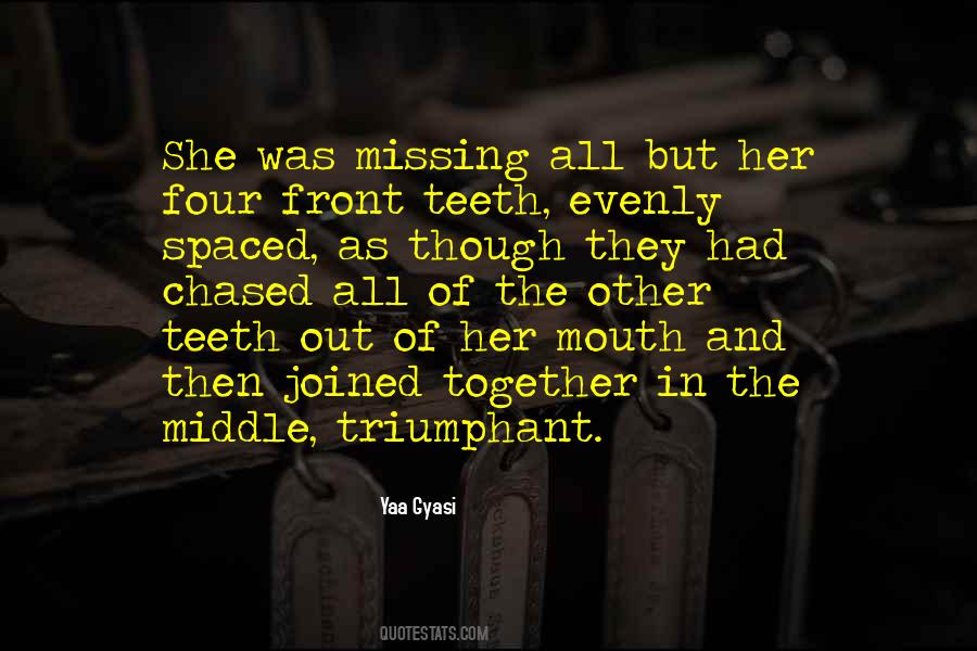 Yaa Gyasi Quotes #1859354