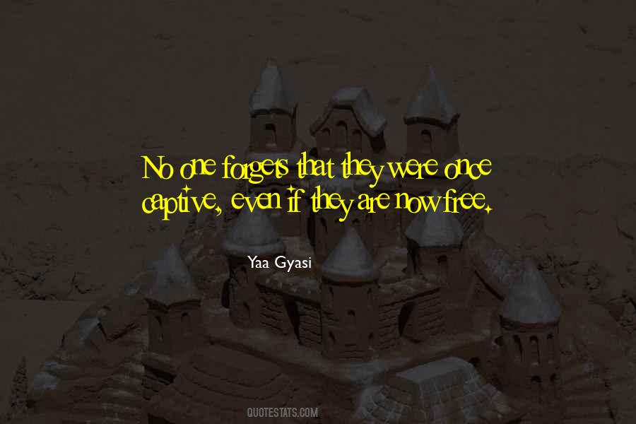Yaa Gyasi Quotes #429250