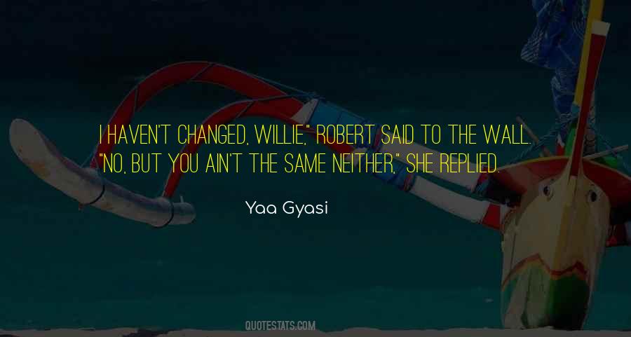 Yaa Gyasi Quotes #702880