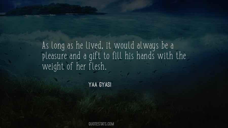 Yaa Gyasi Quotes #909547