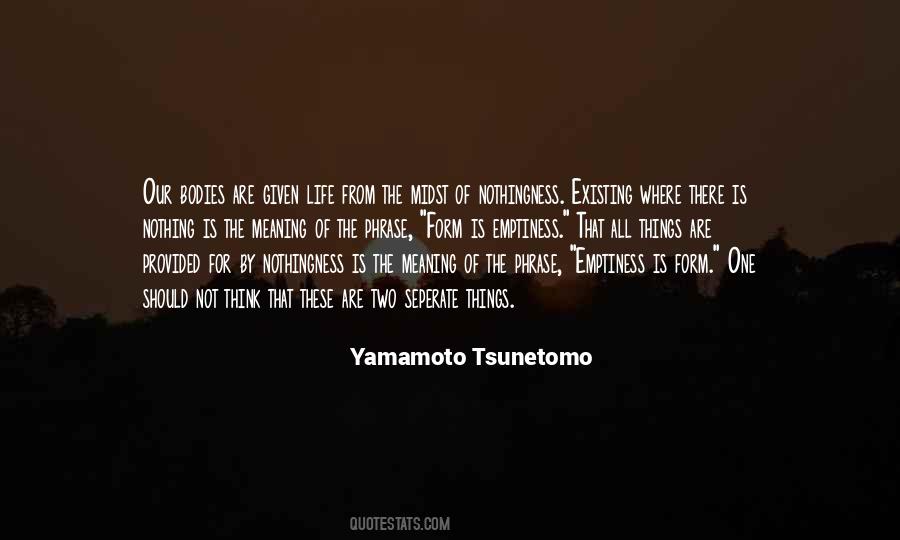 Yamamoto Tsunetomo Quotes #419638