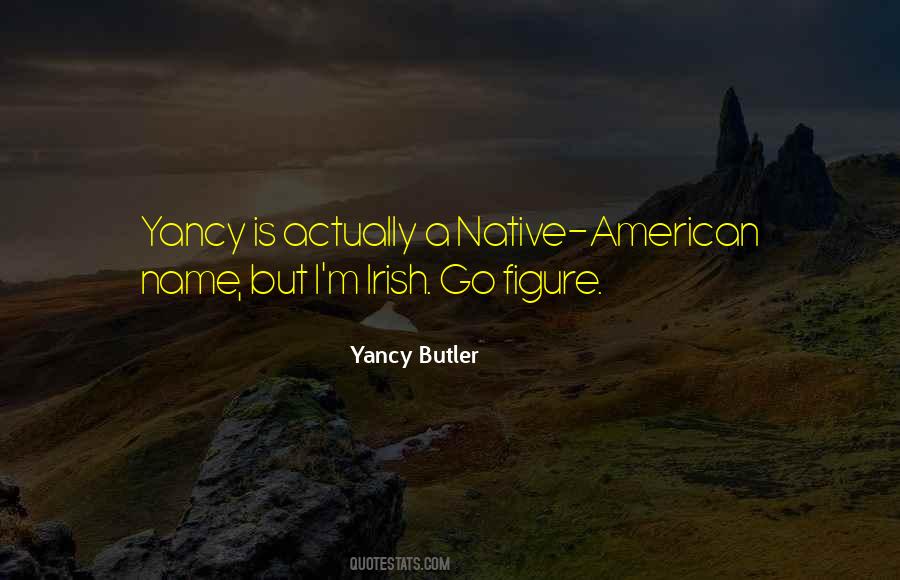 Yancy Butler Quotes #624858