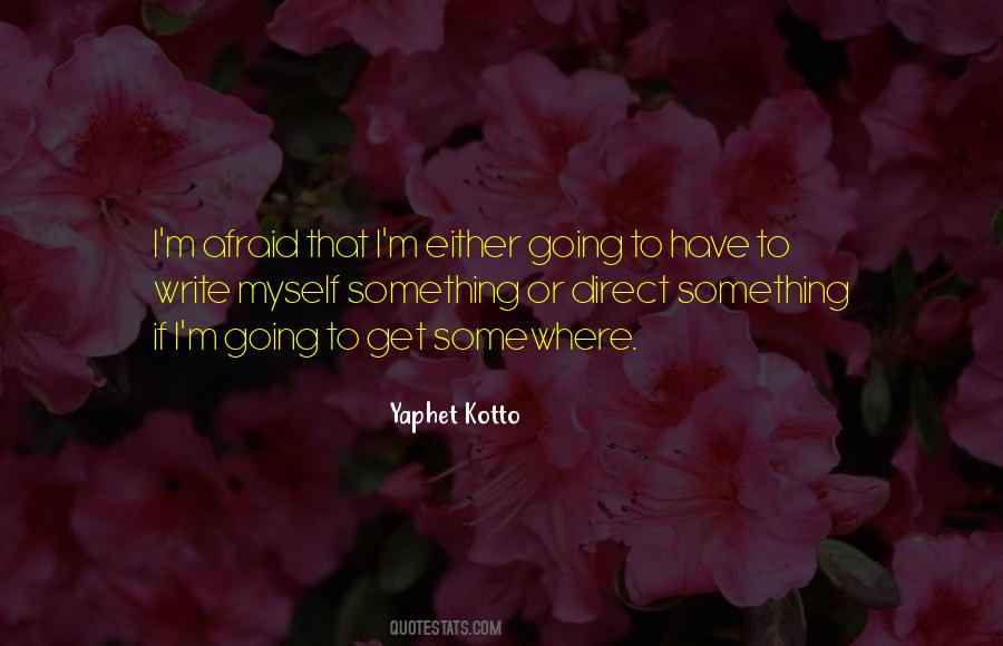 Yaphet Kotto Quotes #981713 Yaphet Kotto Quotes #981713