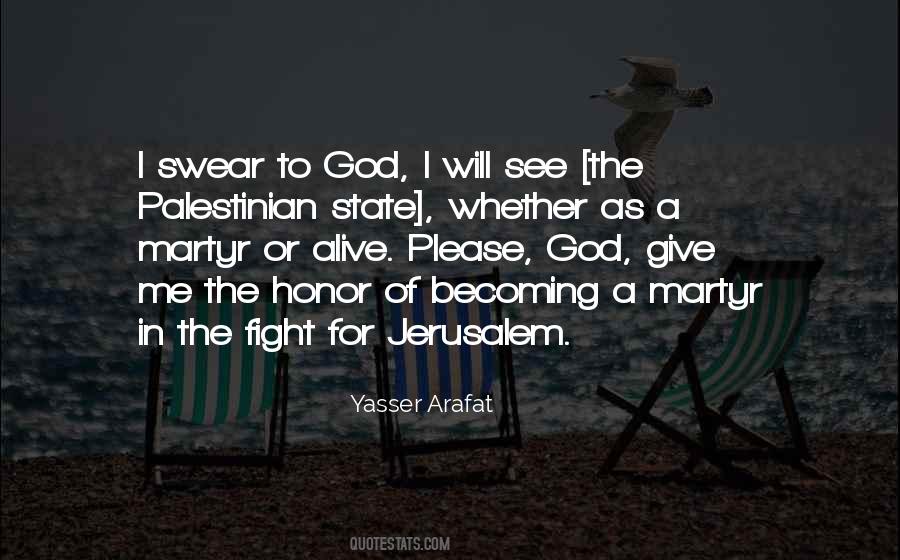 Yasser Arafat Quotes #1216721