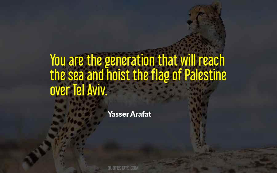 Yasser Arafat Quotes #1540602