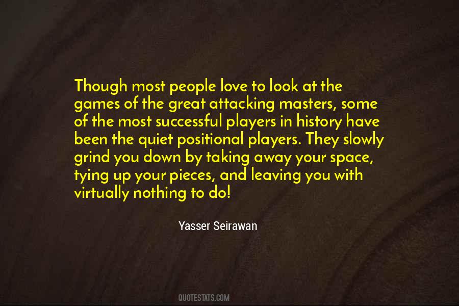 Yasser Seirawan Quotes #467350
